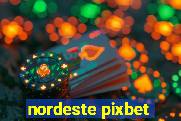 nordeste pixbet